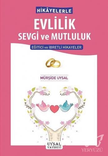 Hikâyelerle Evlilik Sevgi ve Mutluluk